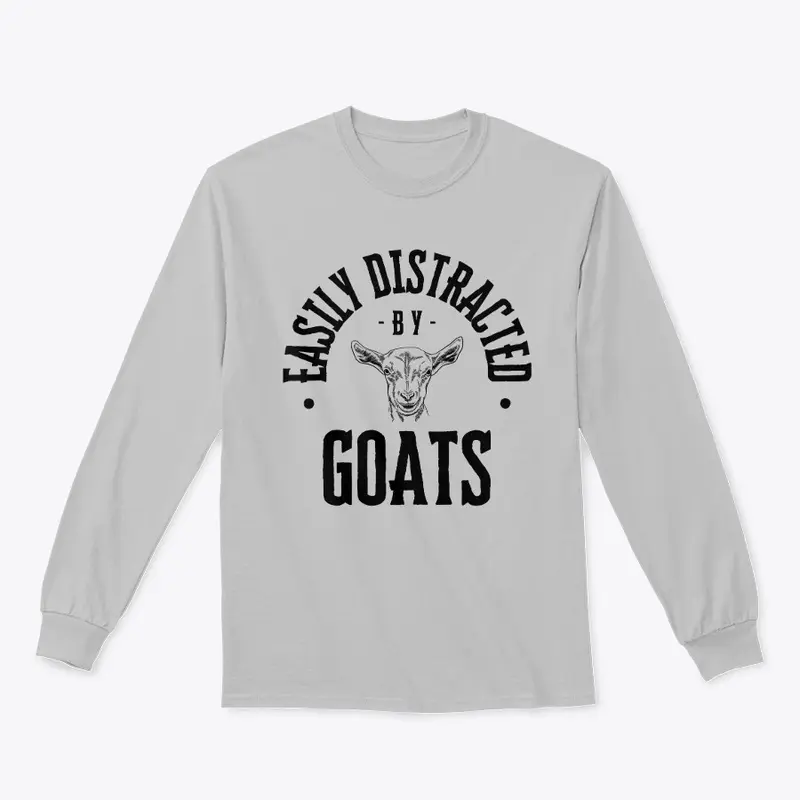 Easily Distracted By Goats Long Sleeve